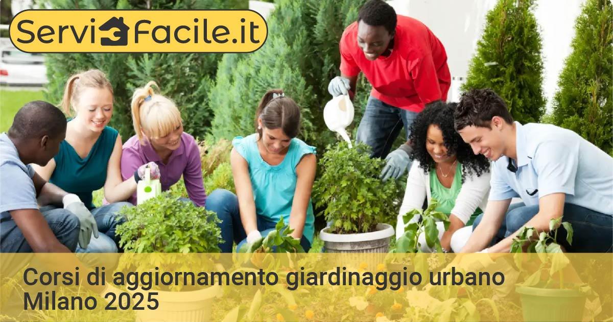 Corsi di aggiornamento giardinaggio urbano Milano 2025 | Formazione professionisti verde