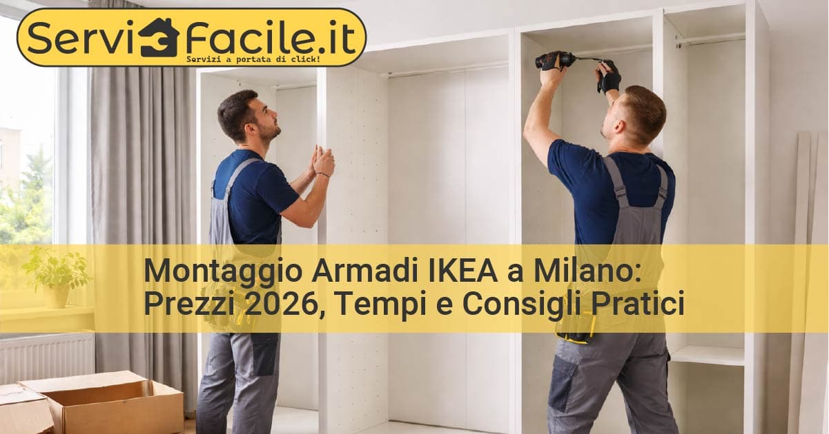 Quanto costa montare un armadio IKEA a Milano? Prezzi 2026