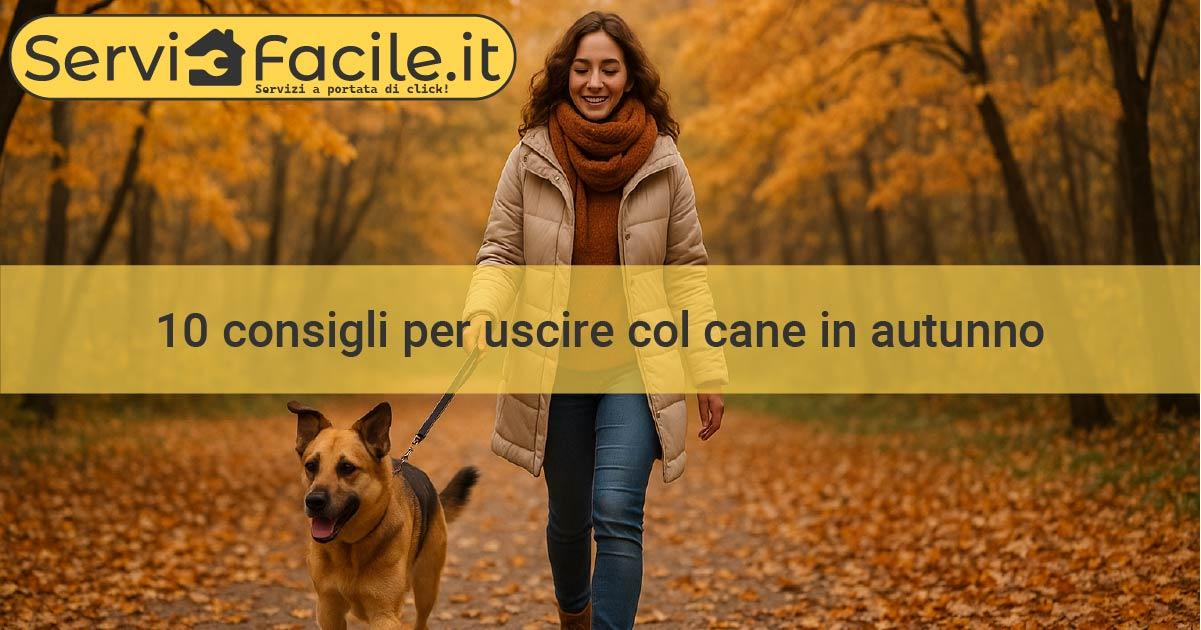 10 consigli per uscire col cane in autunno | ServiFacile.it